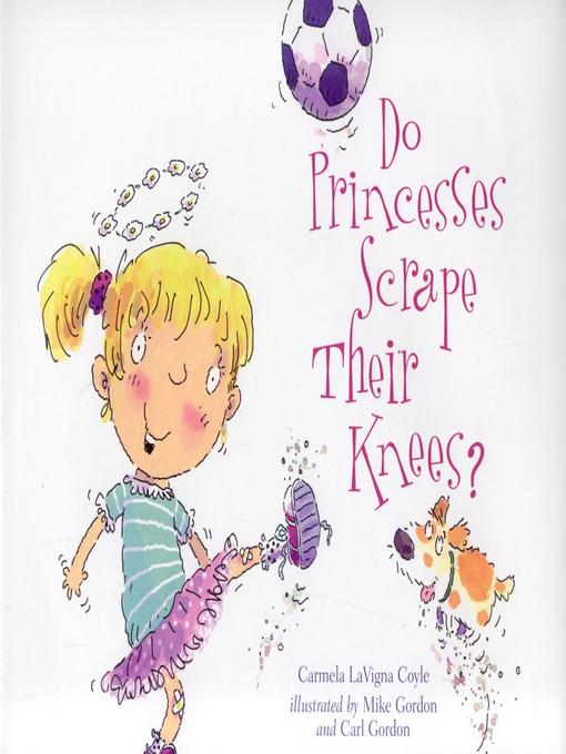 Title details for Do Princesses Scrape Their Knees? by Mike Gordon - Wait list